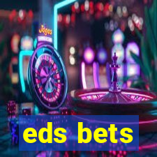 eds bets